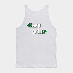 Keep Going Tank Top